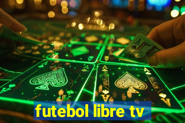 futebol libre tv